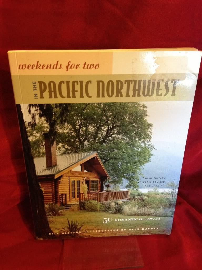 Image for Weekends for Two in the Pacific Northwest: 50 Romantic Getaways Third Edition, Completely Revised and Updated