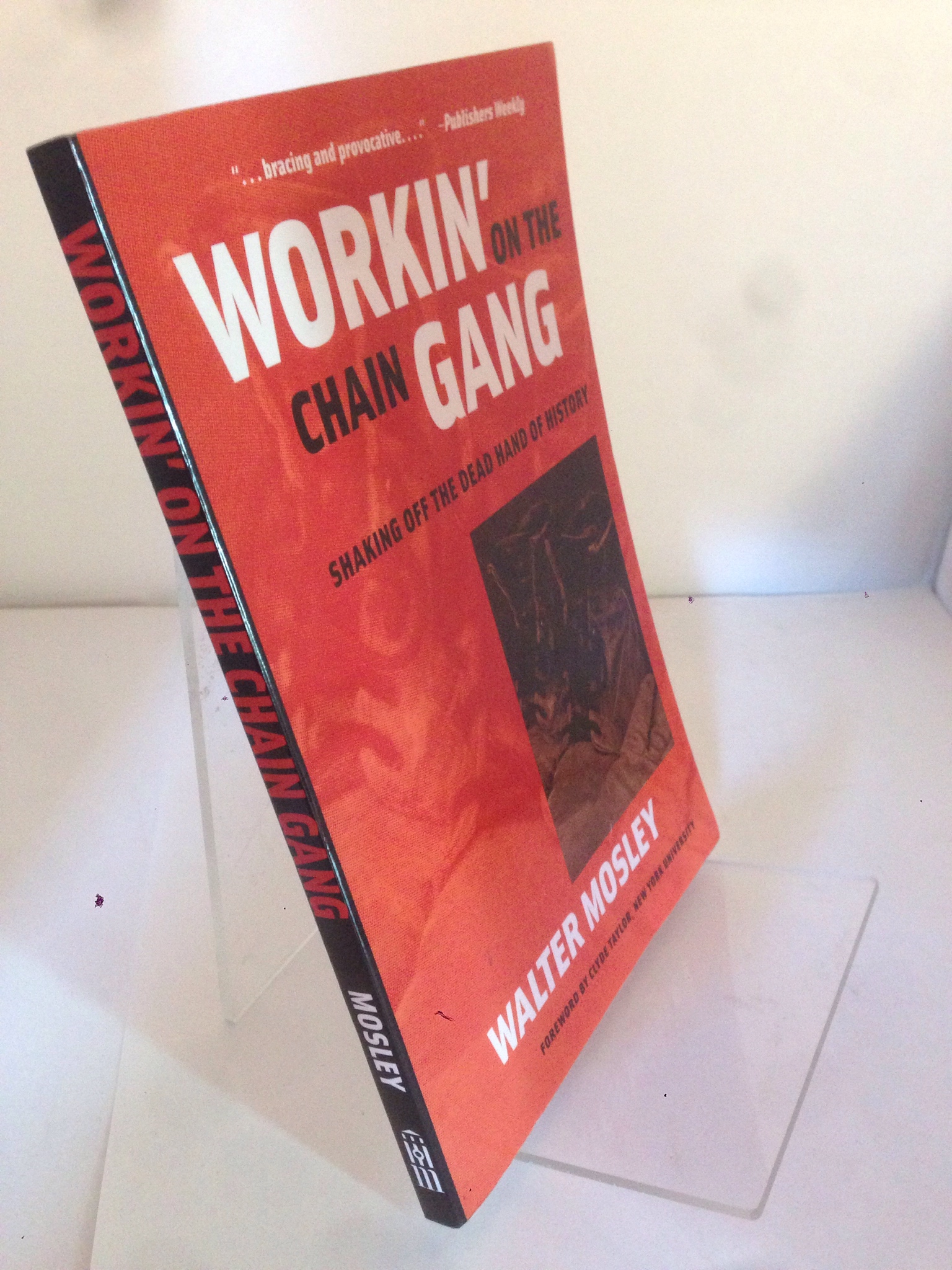 Image for Workin' on the Chain Gang: Shaking Off the Dead Hand of History (Class : Culture)